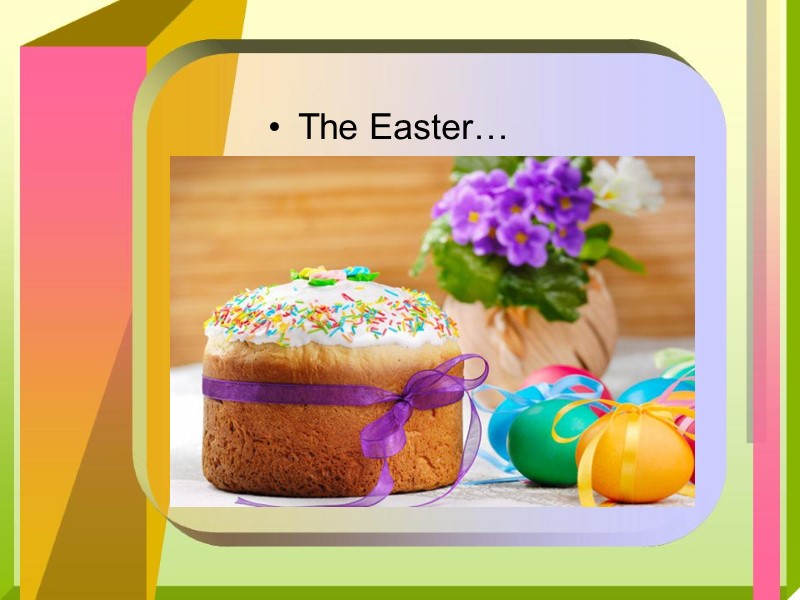 The Easter…